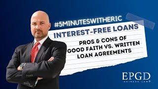 #5MinutesWithEric Pros & Cons of Giving Interest-Free Loans