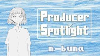 producer spotlight: n-buna 