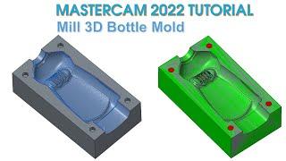 MasterCAM 2022 Tutorial #114 | MasterCAM Mill 3D Mold & Die Bottles