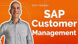 SAP S/4HANA Customer Management Explained