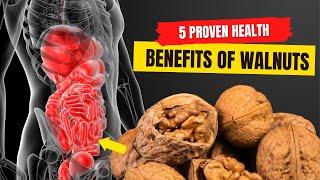 5 Proven Health Benefits of Walnuts