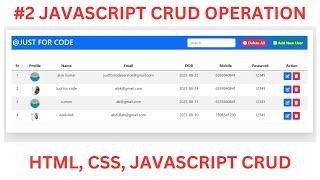 #2 CRUD | CREATE |  UPDATE | READ | DELETE |JAVASCRIPT PROJECT HTML | CSS | JAVASCRIPT @Justforcode