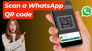 How to Use WhatsApp QR Codes to Add Contacts | Scan a WhatsApp QR code