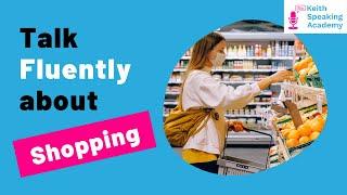 IELTS Speaking Practice: Topic of SHOPPING