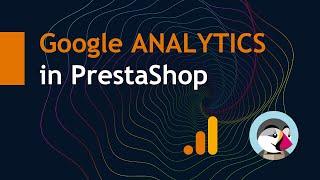 Google ANALYTICS in PrestaShop ⏳ SET UP in less than 5 minutes ⌚️