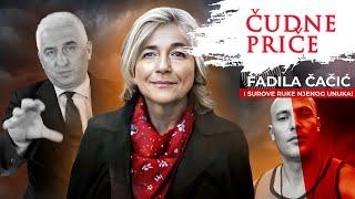 ČUDNE PRIČE 179 - FADILA ČAČIĆ i surove ruke njenog unuka‼️