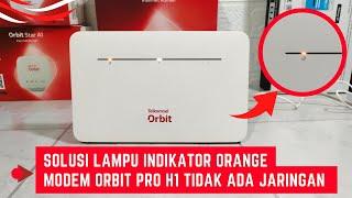 Modem Orbit Tidak Ada Jaringan Pakai Cara Ini Di Modem Orbit Pro H1 Langsung Konek Kembali