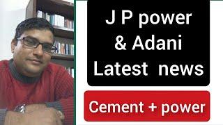 14 Oct 22 J P Power share & Adani news related to cement segment deal  latest video by Rajkamal Jain