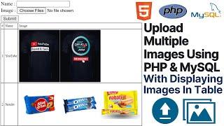 Upload Multiple Images Using PHP MySQL | PHP Upload Multiple Images To Database & Display Images