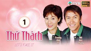 Thử Thách (Let's Face It) 01/20 |  Mã Đức Chung | Trương Khả Di | Tiền Gia Lạc | TVB 2002