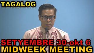 Tagalog Midweek Meeting SETYEMBRE 30–OKTUBRE 6 2024