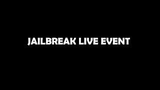 JAILBREAK LIVE EVENT |LIVE