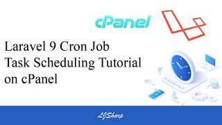 Setting up a Cron Job Scheduling Task for Laravel 9 on cPanel server