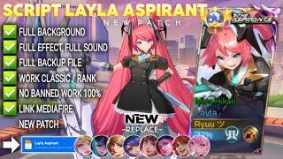 NEW Script Skin Layla Aspirant - Miss Hikari No Password | Full Effect Voice | Patch Terbaru