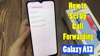 Samsung Galaxy A13: How to Set Up Call Forwarding