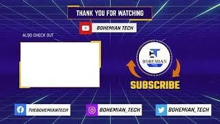 OUTRO Video for Youtube channel || BOHEMIAN TECH || Youtube outro Video .