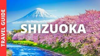 Shizuoka Japan Travel Guide: 18  BEST Things To Do In Shizuoka Prefecture