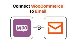 How to connect WooCommerce to Email - Easy Integration