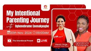 My Intentional Parenting Journey with Oghenebrume Enenakpogbe