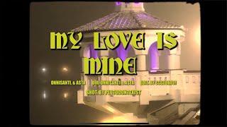 MY LOVE IS MINE ft.ASTA! (Prod.centi beatz) OFFICIAL MV