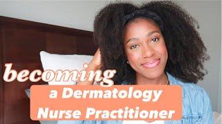 Becoming a Dermatology Nurse Practitioner (major advice and resources!)