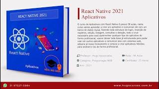 React Native 2021 Aplicativos - Aula 01 - Introdução ao Curso