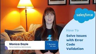 How to Solve Issues with Error Code Validation | Salesforce Platform Quick Tip