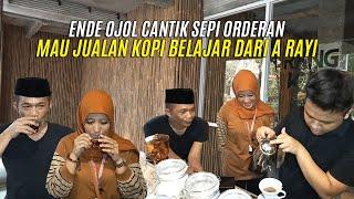 SEPI ORDERAN NGOJOL, ENDE OJOL CANTIK MAU JUALAN KOPI BELAJAR DARI A RAYI ANAK NYA OM ZEIN