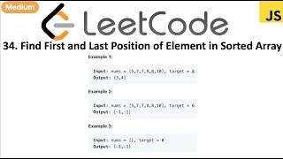 LeetCode 34 Find First and Last Position of Element in Sorted Array in javascript