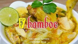 Bamboe Indonesian Turmeric Chicken Soup - Bamboe Soto Ayam