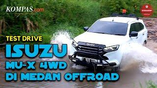 TEST DRIVE | Isuzu Mu-X 4WD di Medan Offroad