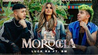 Luck Ra, BM - LA MOROCHA