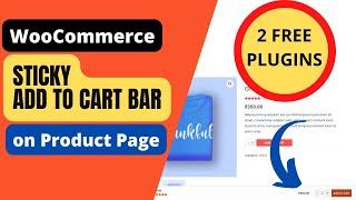 FREE WooCommerce Sticky Add to Cart button plugin Tutorial