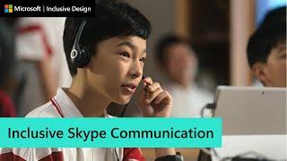 Microsoft Inclusive Design: Inclusive Skype Communication with audio description