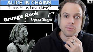 Professional Singer Vocal ANALYSIS of Alice In Chains | "Love, Hate, Love (Live)"