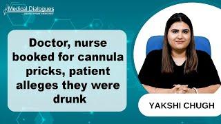 Doctor, nurse booked for cannula insertion pricks, patient claims they were intoxicated