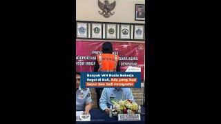 Banyak WN Rusia Bekerja Ilegal di Bali, Ada yang Jual Sayur dan Jadi Fotografer