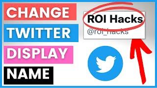 How To Change Twitter Display Name? [in 2024]