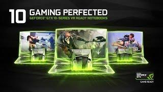 GeForce GTX 10 Series. Now Available In Notebooks.