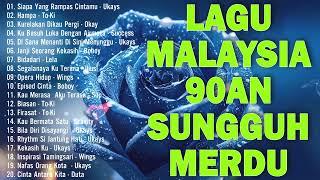 lagu2 90an sungguh merdu - lagu slow rock malaysia yang terkenal - lagu malaysia menyentuh hati