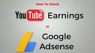 How to Check YouTube Earnings in Google AdSense Account