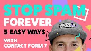 How to stop Contact Form 7 spam for good   5 easy ways