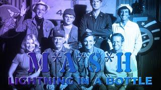 Lightning in a Bottle - a M*A*S*H* Video Essay