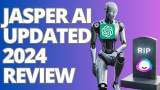 Jasper AI 2024 Updated Review - Did ChatGPT Kill Jasper AI? 