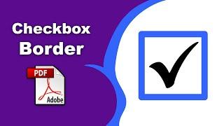 How to add checkbox outline border in pdf (Prepare Form) using Adobe Acrobat Pro DC