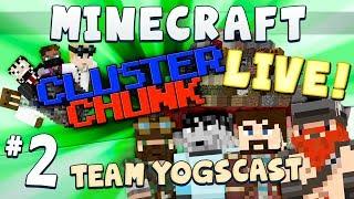 Cluster Chunks Live #2 [Team Yogscast]