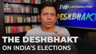The Deshbhakt on Modi, the media and the politics of fear in India | The Listening Post