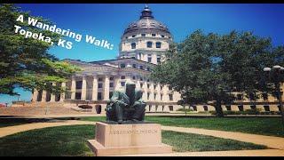 Topeka, KS: Wandering Walks of Wonder Slow TV Walking Tour 4K