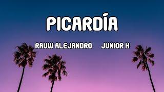 Rauw Alejandro x Junior H - PICARDÍA (LETRA/LYRICS)