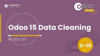 Odoo 15 Data Cleaning Module | Odoo 15 Enterprise Edition | Odoo 15 Functional Tutorials